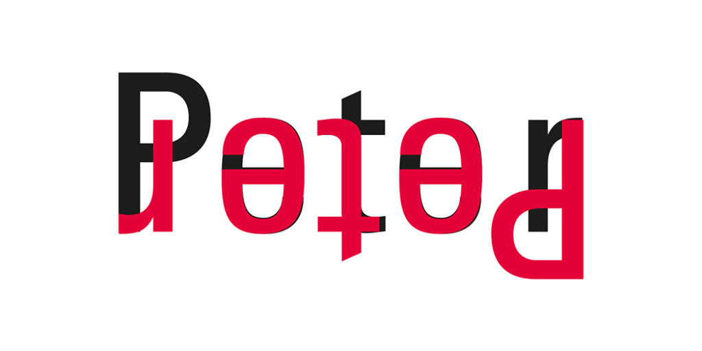 Ordet Peter er skrevet med sorte og røde bogstaver, hver med en spejlvendt refleksion nedenunder i den modsatte farve, hvilket skaber en slående ambigrameffekt på en hvid baggrund.